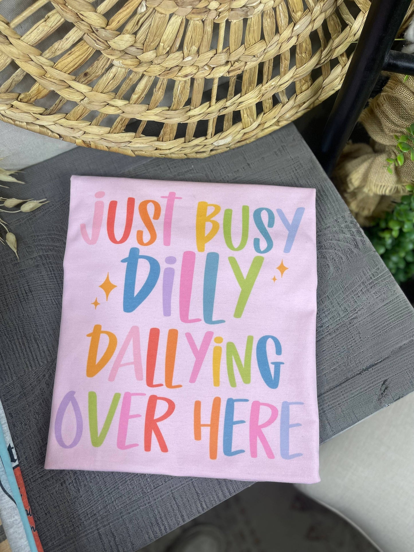 Just Busy Dilly Dallying