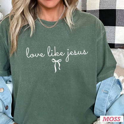 Love Like Jesus Christian T-Shirt | Comfort Color