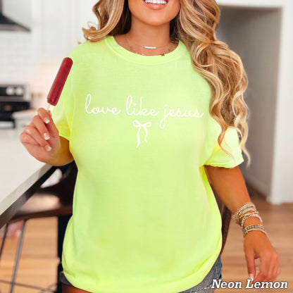 Love Like Jesus Christian T-Shirt | Comfort Color