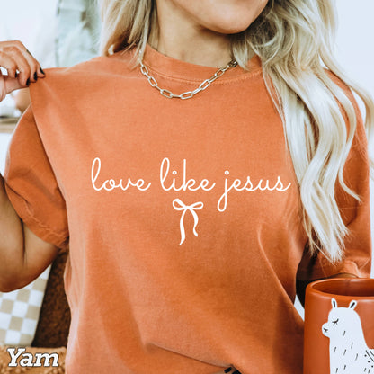 Love Like Jesus Christian T-Shirt | Comfort Color