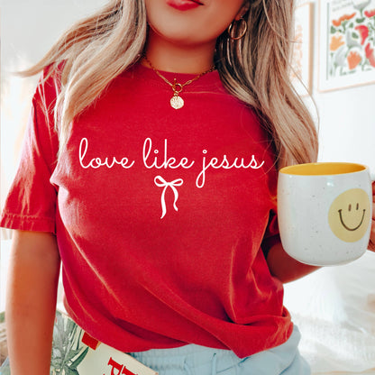 Love Like Jesus Christian T-Shirt | Comfort Color