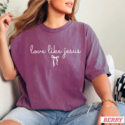 Love Like Jesus Christian T-Shirt | Comfort Color